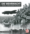 Die Wehrmacht: Aufbau-Strukturen-Feldzge