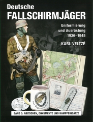 Deutsche Fallschirmjäger, Band 3: Abzeichen Dokumente & Einsätze