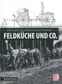 Feldkche und Co. - Verpflegung und Ausrstung im Deutschen Heer