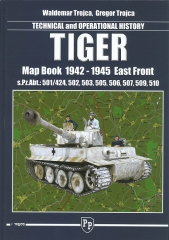 TIGER: Map Book 1942-1945 East Front - s.Pz.Abt.: 501/424, 502, 503, 505, 506, 507, 509, 510