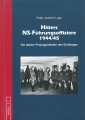 Hitlers NS-Fhrungsoffiziere 1944/45 - Die letzten Propagandisten des Endsieges