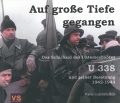 Auf groe Tiefe gegangen - Das Schicksal des Unterseebootes U 338 und seiner Besatzung 1942-1943