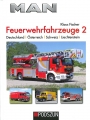 MAN Feuerwehrfahrzeuge, Band 2 - Deutschland / sterreich / Schweiz / Lichtenstein