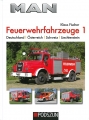MAN Feuerwehrfahrzeuge, Band 1 - Deutschland / sterreich / Schweiz / Lichtenstein