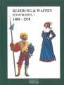 Kleidung & Waffen der Drerzeit 1480 - 1530 / Band 1: Landsknechte und Reislufer, Ritter und Reisige