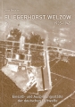 Fliegerhorst Welzow 1935-1945: Einsatz- und Ausbildungssttte der deutschen Luftwaffe